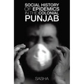 Social History of Epidemics in the Colonial Punjab