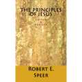 The Principles of Jesus: Edited & Revised
