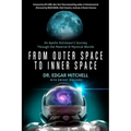 From Outer Space to Inner Space: An Apollo Astronaut's Journey Through the Material and Mystical Worlds