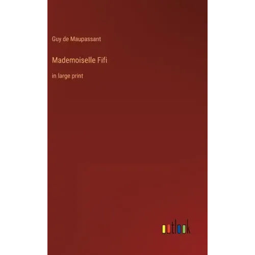 Mademoiselle Fifi: in large print