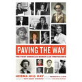 Paving the Way: The First American Women Law Professors Volume 1