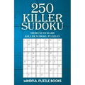 250 Killer Sudoku: Medium to Hard Killer Sudoku Puzzles