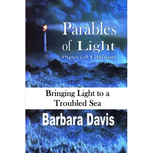 Parables of Light: Bringing Light to a Troubled Sea