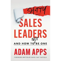 Shitty Sales Leaders: And How to Not Be One
