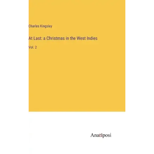 At Last: a Christmas in the West Indies: Vol. 2
