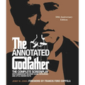 The Annotated Godfather (50th Anniversary Edition): The Complete Screenplay, Commentary on Every Scene, Interviews, and Little-Known Facts