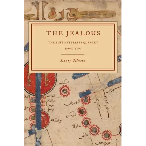 The Jealous: The Sufi Mysteries Quartet Book Two