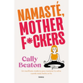 Namaste Motherf*ckers (Spanish Edition)