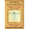 Icons & Con-Artists: Success comes in Cans; failure in Cannots