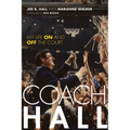 Coach Hall: My Life on and Off the Court