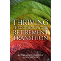 Thriving Throughout Your Retirement Transition