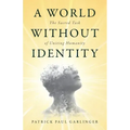 A World Without Identity: The Sacred Task of Uniting Humanity