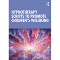 Hypnotherapy Scripts to Promote Children's Wellbeing
