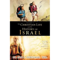 The Christian Life And The History of Israel