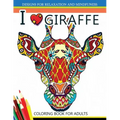 I love Giraffe Coloring Book for Adults: An Adult Coloring Book