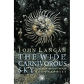 The Wide, Carnivorous Sky and Other Monstrous Geographies