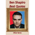 Ben Shapiro: Best Quotes
