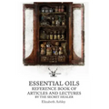 Essential Oil Reference Book: Articles and Lectures By The Secret Healer