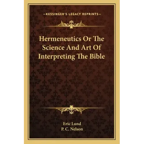 Hermeneutics Or The Science And Art Of Interpreting The Bible