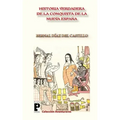 La Verdadera Historia de la Conquista de la Nueva España