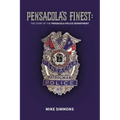 Pensacola's Finest: The Story of the Pensacola Police Department