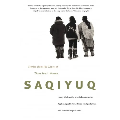Saqiyuq: Stories from the Lives of Three Inuit Women