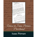 Course in Isaac Pitman Shorthand