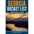 Georgia Bucket List Adventure Guide