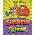 Superhero vs. School