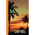 Come Monday