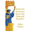 Selected Sermons from the Pastoral Epistles