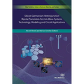 Silicon-Germanium Heterojunction Bipolar Transistors for mm-Wave Systems Technology, Modeling and Circuit Applications