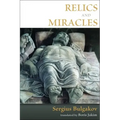 Relics and Miracles: Two Theological Essays