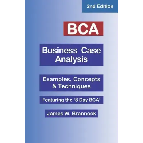 BCA Business Case Analysis: Second Edition