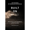 Built on Sand: The Science of Granular Materials