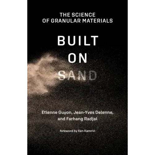 Built on Sand: The Science of Granular Materials