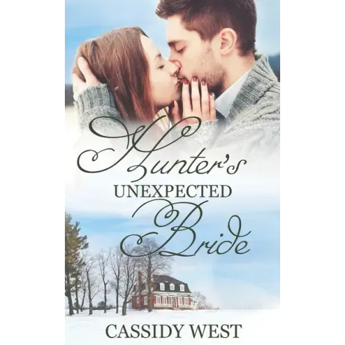 Hunter's Unexpected Bride: Christian Contemporary Romance