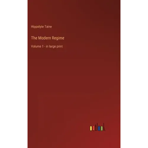 The Modern Regime: Volume 1 - in large print