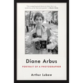 Diane Arbus: Portrait of a Photographer