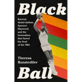Black Ball: Kareem Abdul-Jabbar, Spencer Haywood, and the Generation That Saved the Soul of the NBA