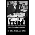 Institutional racism and the search for African American masculinity and identity in selected works of Richard Wright