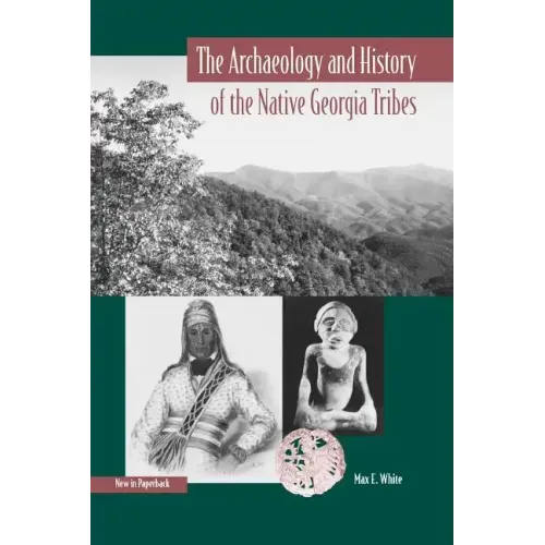 The Archaeology and History of the Native Georgia Tribes