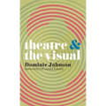 Theatre and The Visual