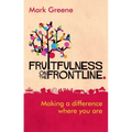 Fruitfulness on the Frontline: Making A Difference Where You Are