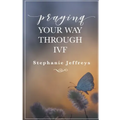 Praying your way through IVF