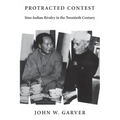 Protracted Contest: Sino-Indian Rivalry in the Twentieth Century