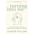 Turning Into Me: My Intuitive Journey Through Superior Canal Dehiscence Syndrome
