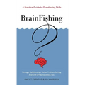BrainFishing: A Practice Guide to Questioning Skills