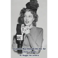 Jeanette MacDonald On the Air, Volume 1 (hardback): Radio