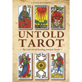 Untold Tarot: The Lost Art of Reading Ancient Tarot